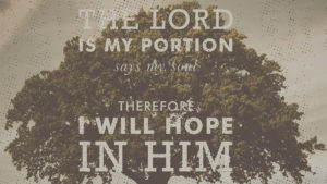 The LORD is my portion quote over a tree graphic