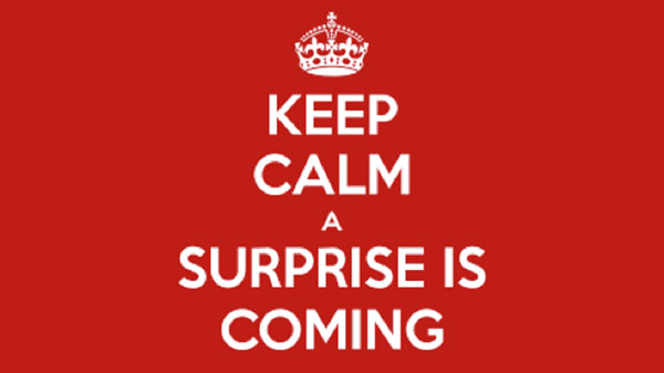 A graphic that says "keep calm a surprise is coming"